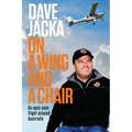 On a Wing and a Chair: An Epic Solo Flight Around Australia