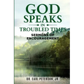 God Speaks in Troubled Times: Sermons of Encouragement