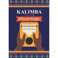 Kalimba. 31 Easy-to-Play African Songs: SongBook for Beginners