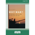 Why War?: The Cultural Logic of Iraq, the Gulf War, and Suez [Standard Large Print 16 Pt Edition]