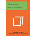Chickamauga: Bloody Battle In The West
