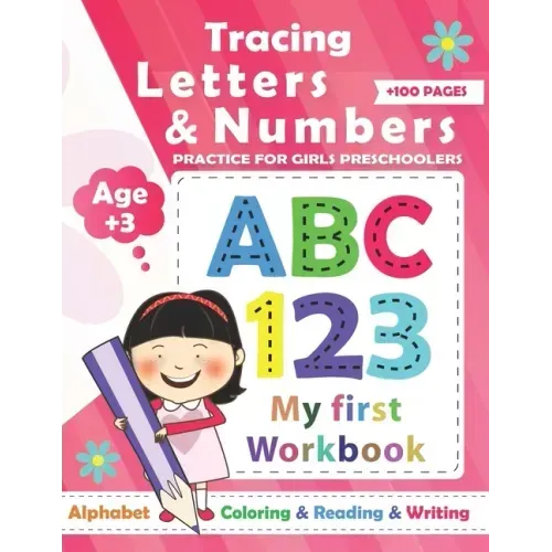 Tracing Numbers & letters practice for Girls Preschoolers: Preschool Learning Book / Learn tracing numbers and letters for girls ages +3 and Alphabet