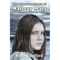 The Misadventures of Mallory Malo: A Ghost Story She's Dying To Tell You (Middle-Grade Fiction for 9-12 year olds)