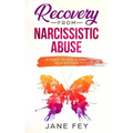 Narcissistic Abuse: A Guide To Rebuilding Self-Esteem