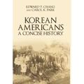Korean Americans: A Concise History