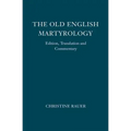 The Old English Martyrology: Edition, Translation and Commentary