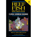 Reef Fish Behavior - Florida Caribbean Bahamas - 2nd Edition