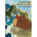 Dreams Are My Social Life