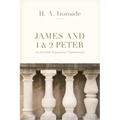 James and 1 & 2 Peter: An Ironside Expository Commentary