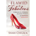 Flawed & Fabulous: A Memoir of a Working Mother's Pursuit of Wholeness
