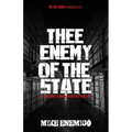 Thee Enemy of the State: At this point, it becomes deeper than rap...