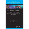 Managing the Digital Transformation: Aligning Technologies, Business Models, and Operations