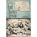 Trail Sisters: Freedwomen in Indian Territory, 1850-1890
