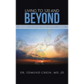 Living to 120 and Beyond: Where Science and Spirit Meet