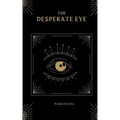 The Desperate Eye