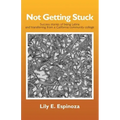 Not Getting Stuck: Success Stories of being Latina and Transferring from a California Community College