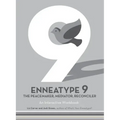 Enneatype 9: The Peacemaker, Mediator, Reconciler: An Interactive Workbook