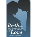 Birth and the Dialogue of Love