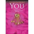 The Keys to the Best You: A DIY Manual to Transform Yourself