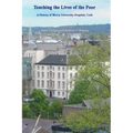 Touching the Lives of the Poor: A History of Mercy University Hospital, Cork, Ireland
