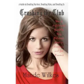 Crashing the Club: How I Infiltrated Good Ole Boy Politics, Lost an Election, and Got Famous