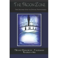 The Moon Zone: The Second Step to Divine Providence