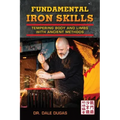 Fundamental Iron Skills: Tempering Body and Limbs with Ancient Methods