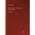 Father and Son - A Study of Two Temperaments: in large print