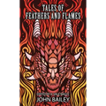 Tales of Feathers and Flames