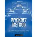 The Wyckoff Method 2022: How to make profits in the financial market. Discover how Technical Analysis can help you anticipate market moves and become