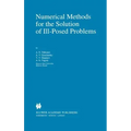 Numerical Methods for the Solution of Ill-Posed Problems