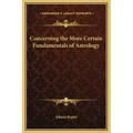 Concerning the More Certain Fundamentals of Astrology