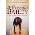 Priscilla Bailey: A Story of the Great Depression