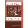 Spinning Fantasies: Rabbis, Gender, and History Volume 9
