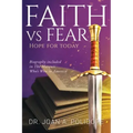 Faith vs Fear: Hope For Today