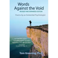Words Against the Void (Revised & Expanded Edition): Poems by an Existential Psychologist