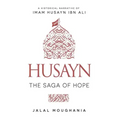 Husayn: The Saga of Hope