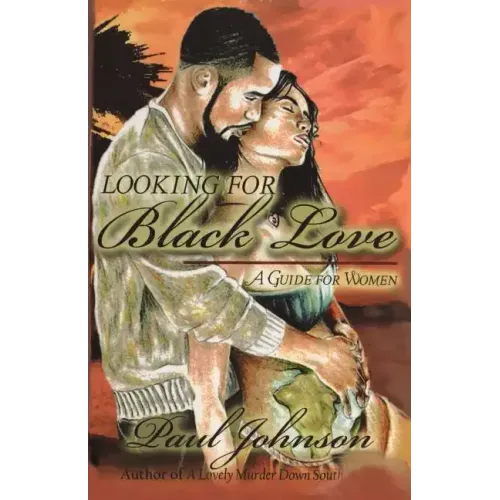 Looking for Black Love: A Guide for Women