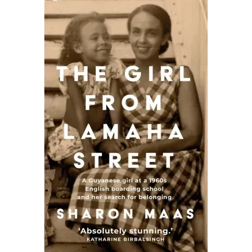 The Girl from Lamaha Street: A Guyanese girl at a 1960s English boarding school and her search for belonging