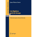 Lie Algebras and Lie Groups: 1964 Lectures Given at Harvard University