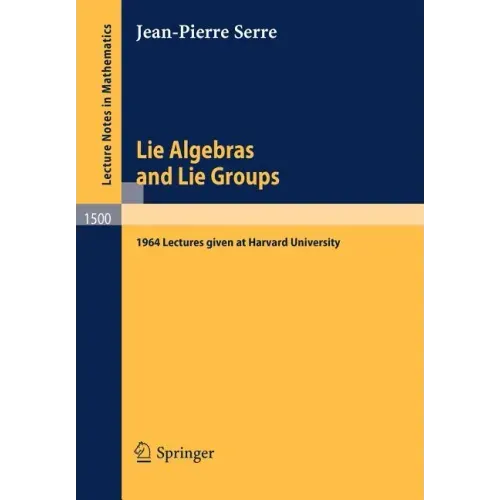 Lie Algebras and Lie Groups: 1964 Lectures Given at Harvard University