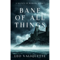 Bane of All Things