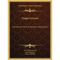 Danger Forward: The Story Of The First Division In World War II