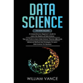 Data Science: 3 Book in 1 - Beginner's Guide to Learn the Realms Of Data Science + Tips and Tricks to Learn The Theories Effectively