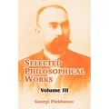 Selected Philosophical Works: Volume III