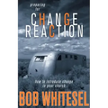 Preparing for Change Reaction: How to Introduce Change in Your Church