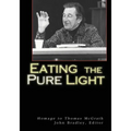 Eating the Pure Light: Homage to Thomas McGrath