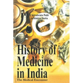 History of Medicine In India: the Medical Encounters