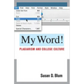 My Word!: Plagiarism and College Culture
