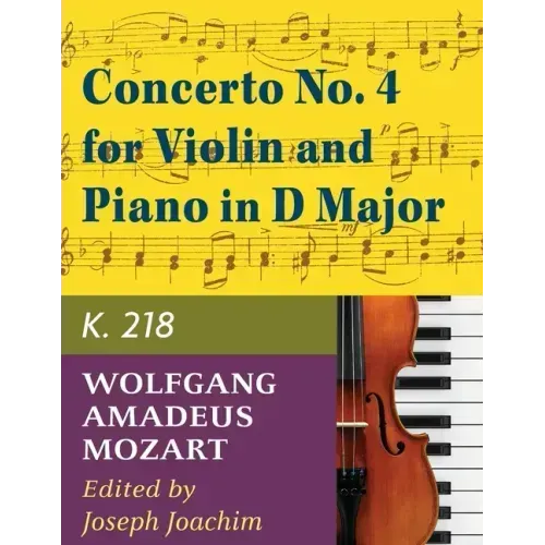 Mozart W.A. Concerto No. 4 in D Major K. 218 Violin and Piano - by Joseph Joachim - International